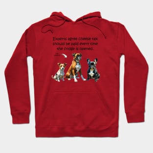 Experts agree cheese tax should be paid every time the fridge is opened - funny watercolour dog design Hoodie